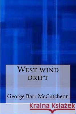 West wind drift McCutcheon, George Barr 9781547098040