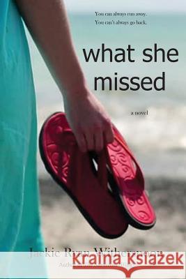 What She Missed Jackie Ryan Witherspoon 9781547100613