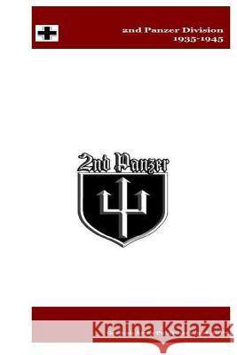 2nd Panzer Division 1935-1945 MR Gustavo Uruen German Army Publishers 9781547101108 Createspace Independent Publishing Platform