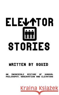 Elevator Stories Squid 9781547101795