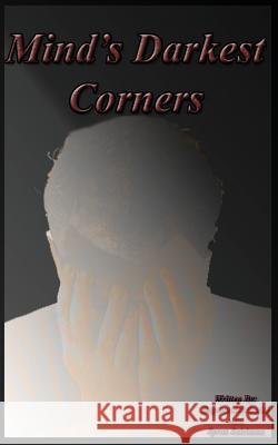 Mind's Darkest Corners: Book 1 Syrus Sairiama Mr Raymond G. Schmid Syrus Sairiama 9781547103362