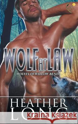 Wolf at Law Heather Long 9781547106530