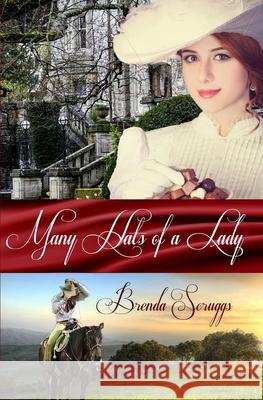Many Hats of a Lady Brenda Scruggs 9781547107421
