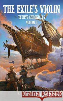 The Exile's Violin R. S. Hunter 9781547113002 Createspace Independent Publishing Platform