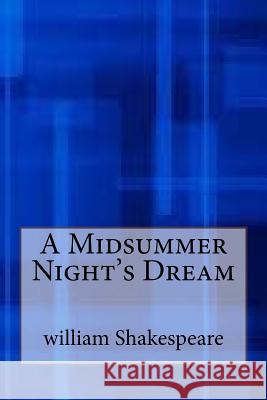 A Midsummer Night's Dream William Shakespeare 9781547119974 Createspace Independent Publishing Platform