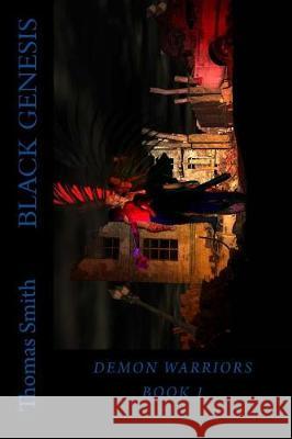 Black Genesis MR Thomas Smith 9781547120529 Createspace Independent Publishing Platform