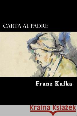 Carta al Padre (Spanish Edition) Kafka, Franz 9781547132331 Createspace Independent Publishing Platform