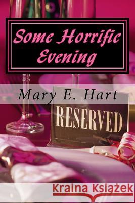 Some Horrific Evening Mary E. Hart 9781547132959