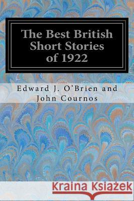 The Best British Short Stories of 1922 Edward J. O'Brien An 9781547135646 Createspace Independent Publishing Platform