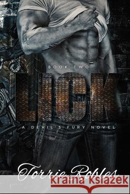 Lick: A Devil's Fury Novel Torrie Robles 9781547135905 Createspace Independent Publishing Platform