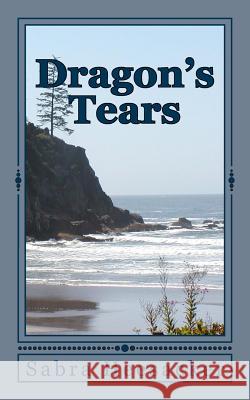 Dragon's Tears Sabra Heesacker 9781547136193