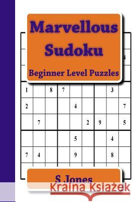 Marvellous Sudoku S. Jones 9781547143801 Createspace Independent Publishing Platform