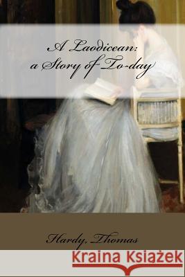 A Laodicean: a Story of To-day Mybook 9781547145423 Createspace Independent Publishing Platform