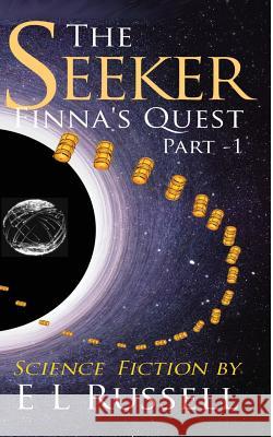 The Seeker - Finna's Quest E. L. Russell E. C. Russell 9781547147489 Createspace Independent Publishing Platform