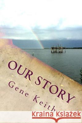 Our Story: God is Good - - All the Time! Keith, Tuelah 9781547148011 Createspace Independent Publishing Platform