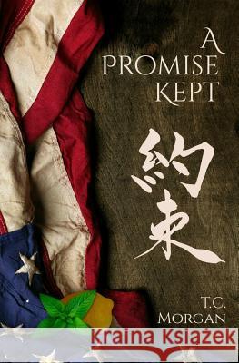 A Promise Kept T. C. Morgan 9781547148684 Createspace Independent Publishing Platform