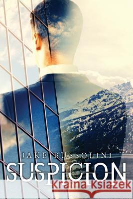 Suspicion Jake Bussolini 9781547150229 Createspace Independent Publishing Platform