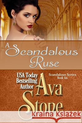 A Scandalous Ruse Ava Stone 9781547154272 Createspace Independent Publishing Platform