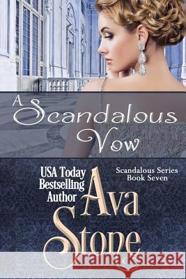 A Scandalous Vow Ava Stone 9781547154623 Createspace Independent Publishing Platform