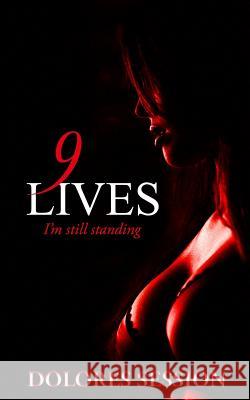 9 Lives: I'm Still Standing Dolores Session 9781547154951