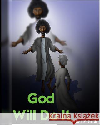 God Will Do It Kem M. Smith 9781547156948 Createspace Independent Publishing Platform