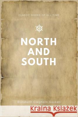 North and South Elizabeth Cleghorn Gaskell 9781547161737 Createspace Independent Publishing Platform