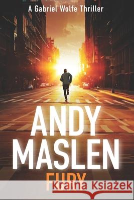 Fury Andy Maslen 9781547163434 Createspace Independent Publishing Platform