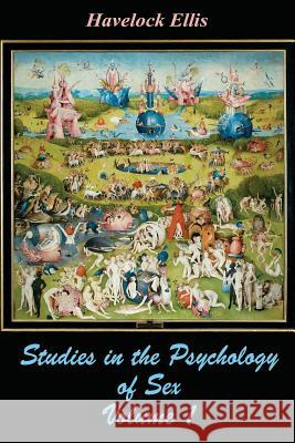 Studies in the Psychology of Sex Volume 1 Havelock Ellis 9781547163946