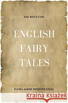 English Fairy Tales Flora Annie Webster Steel 9781547165131