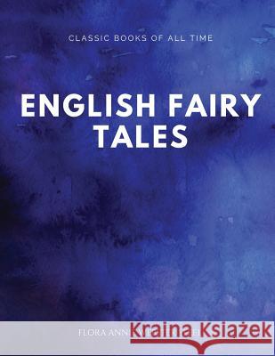 English Fairy Tales Flora Annie Webster Steel 9781547165148