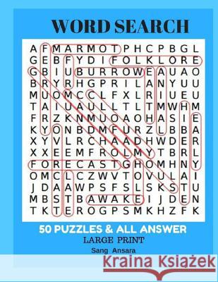 Word Search 50 Puzzles & All Answer Large Print: Word Search 50 Puzzles Large Print Sang Ansara 9781547166138 Createspace Independent Publishing Platform