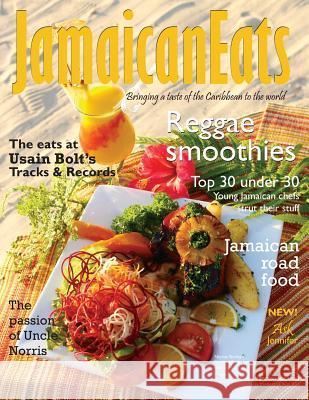 JamaicanEats magazine July 2011: July 2011 Cameron, Grace 9781547166169 Createspace Independent Publishing Platform