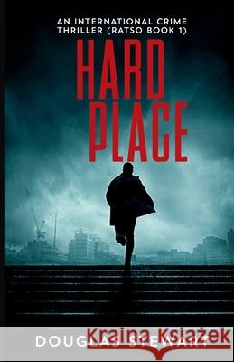 Hard Place Douglas Stewart 9781547169542 Createspace Independent Publishing Platform