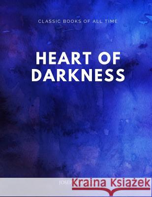 Heart of Darkness Joseph Conrad 9781547171514 Createspace Independent Publishing Platform