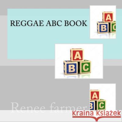 Reggae abc book Farmer, Renee 9781547171620