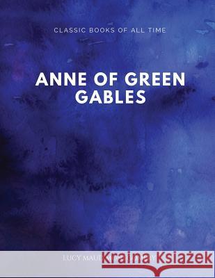 Anne of Green Gables Lucy Maud Montgomery 9781547171859