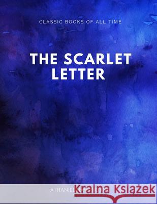 The Scarlet Letter Athaniel Hawthorne 9781547172351