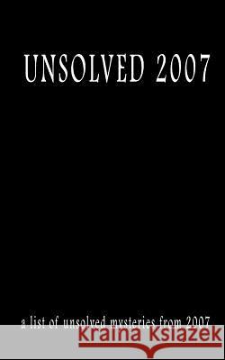 Unsolved 2007 MR Pat Finn 9781547172740 Createspace Independent Publishing Platform