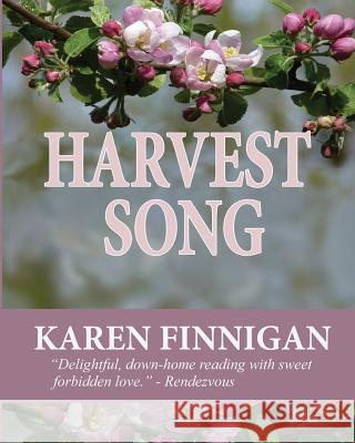 Harvest Song: Large Print Edition Karen Finnigan 9781547173853 Createspace Independent Publishing Platform