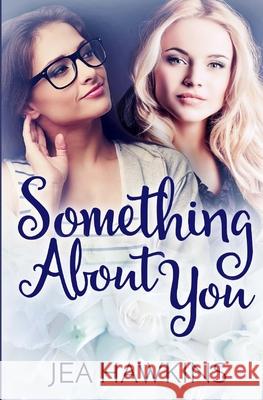 Something About You Hawkins, Jea 9781547174690