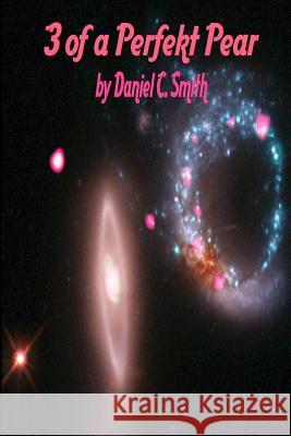 3 of a Perfekt Pear Daniel C Smith 9781547175888 Createspace Independent Publishing Platform