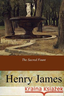 The Sacred Fount Henry James 9781547178650 Createspace Independent Publishing Platform