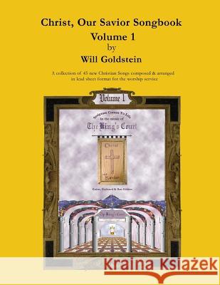 Christ, Our Savior Songbook Will Goldstein Will Goldstein Will Goldstein 9781547179848 Createspace Independent Publishing Platform