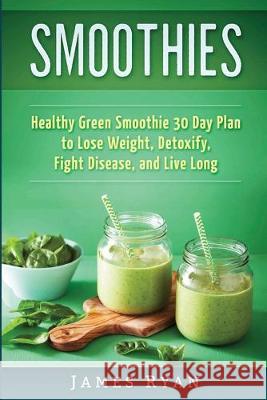 Smoothies James Ryan 9781547183067 Createspace Independent Publishing Platform