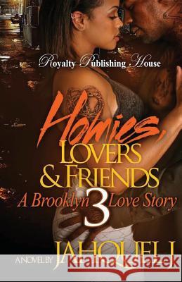 Homies, Lovers And Friends 3 Jahquel J. 9781547189519 Createspace Independent Publishing Platform