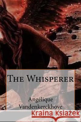 The Whisperer Angelique Vandenkerckhove 9781547190560