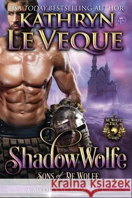 ShadowWolfe Kathryn Le Veque 9781547193394