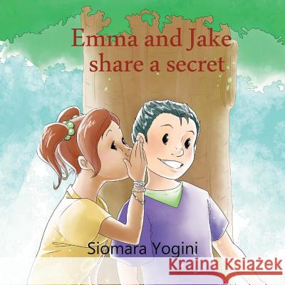 Emma and Jake share a secret Huerga, Alejandra 9781547195473 Createspace Independent Publishing Platform