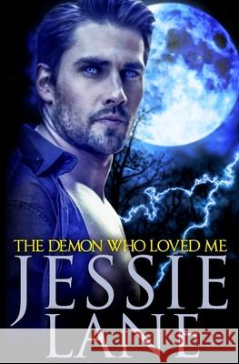 The Demon Who Loved Me Jessie Lane 9781547195701