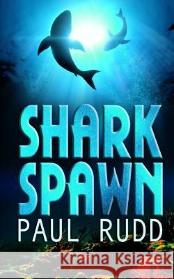 Shark Spawn Elaina Davidson Paul Rudd 9781547197415